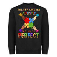 Black society says i'm autistic god says i'm perfect Heavyweight Sweatshirt - JahusDesignShop