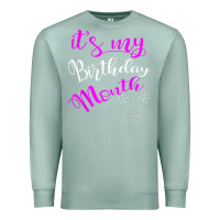 Seafoam it's my birthday month party Premium Sweatshirt - linhVisuals