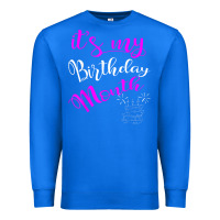 True Royal it's my birthday month party Premium Sweatshirt - linhVisuals