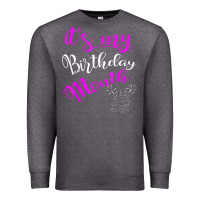Charcoal Heather it's my birthday month party Premium Sweatshirt - linhVisuals