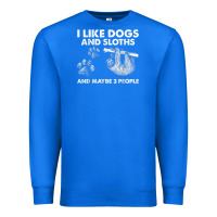 True Royal i like dogs and sloths and maybe 3 people funny animals Premium Sweatshirt - linhVisuals