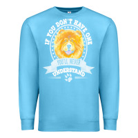 Ocean Blue chow chow gift t  shirt if you don't have one you'll never understand Premium Sweatshirt - linhVisuals