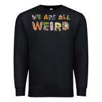 Black we are all weird Premium Sweatshirt - linhVisuals
