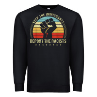 Black keep the immigrants deport the racists Premium Sweatshirt - linhVisuals