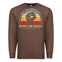 Chestnut keep the immigrants deport the racists Premium Sweatshirt - linhVisuals