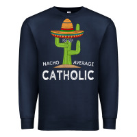 Navy fun catholicism humor meme saying  funny catholic t shirt Premium Sweatshirt - linhVisuals