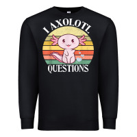 I Axolotl Questions Funny Axolotl Costume For Axolotl Lovers T Shirt Premium Sweatshirt | Teevron