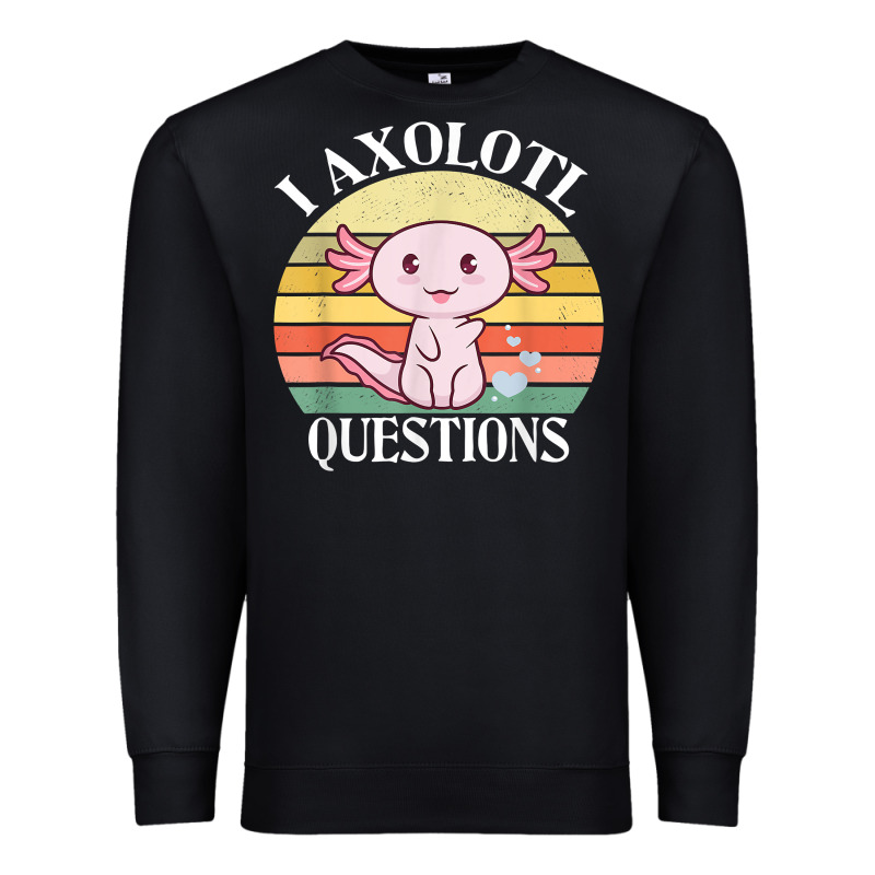 I Axolotl Questions Funny Axolotl Costume For Axolotl Lovers T Shirt Premium Sweatshirt by linhVisuals | Teevron