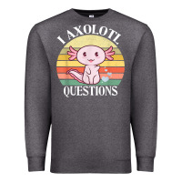 Charcoal Heather i axolotl questions funny axolotl costume for axolotl lovers t shirt Premium Sweatshirt - linhVisuals