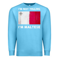 Ocean Blue i'm not yelling i'm maltese shirt  malta flag t shirt Premium Sweatshirt - linhVisuals