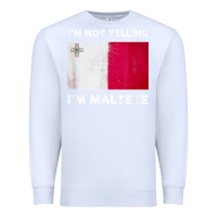 White i'm not yelling i'm maltese shirt  malta flag t shirt Premium Sweatshirt - linhVisuals