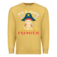 Antique Gold it's all fun & games until someone needs an eyepatch pirate t shirt Premium Sweatshirt - linhVisuals