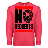 Cardinal no requests dj turntable vinyl record Premium Sweatshirt - linhVisuals