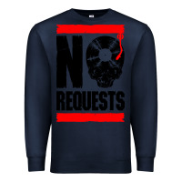Navy no requests dj turntable vinyl record Premium Sweatshirt - linhVisuals