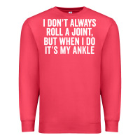 Cardinal i dont always roll a joint but when i do Premium Sweatshirt - linhVisuals