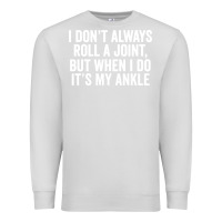 Dove Grey i dont always roll a joint but when i do Premium Sweatshirt - linhVisuals