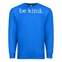 True Royal be kind. [tb] Premium Sweatshirt - linhVisuals