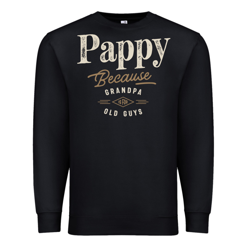 Mens Pappy Because Grandpa Is For Old Guys Funny Premium Sweatshirt by linhVisuals | Teevron
