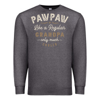 Charcoal Heather Mens Pawpaw Like a Regular Grandpa Funny Fathers Day Premium Sweatshirt - linhVisuals