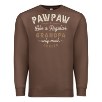 Chestnut Mens Pawpaw Like a Regular Grandpa Funny Fathers Day Premium Sweatshirt - linhVisuals