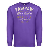 Purple Mens Pawpaw Like a Regular Grandpa Funny Fathers Day Premium Sweatshirt - linhVisuals