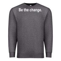 Charcoal Heather be the change [tb] Premium Sweatshirt - linhVisuals
