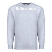Heather Grey be the change [tb] Premium Sweatshirt - linhVisuals