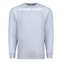 Heather Grey be your own sugar daddy [tb] Premium Sweatshirt - linhVisuals