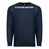 Navy be your own sugar daddy [tb] Premium Sweatshirt - linhVisuals