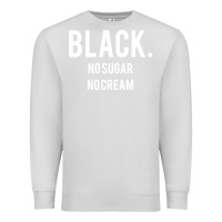 Dove Grey black no sugar no cream 02 [tb] Premium Sweatshirt - linhVisuals