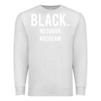 Oatmeal Heather black no sugar no cream 02 [tb] Premium Sweatshirt - linhVisuals
