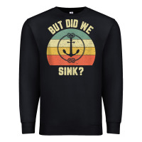 Black mens funny boating shirt but did we sink rope anchor boat captain tank Premium Sweatshirt - linhVisuals
