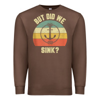 Chestnut mens funny boating shirt but did we sink rope anchor boat captain tank Premium Sweatshirt - linhVisuals