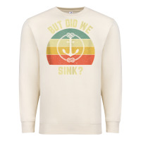 Sandshell mens funny boating shirt but did we sink rope anchor boat captain tank Premium Sweatshirt - linhVisuals