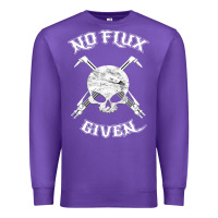 Purple no flux given   funny welder tee shirt for welding dads Premium Sweatshirt - linhVisuals