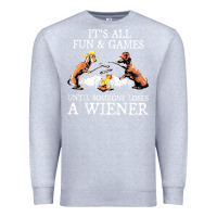 Heather Grey it's all fun and games until someone loses a wiener shirt Premium Sweatshirt - linhVisuals