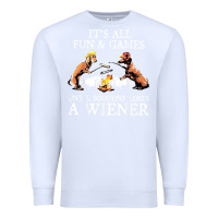 White it's all fun and games until someone loses a wiener shirt Premium Sweatshirt - linhVisuals