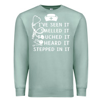 Seafoam nurse t  shirt nurse i've seen it smelled it touched it t  shirt Premium Sweatshirt - linhVisuals