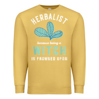 Antique Gold funny herbalist because a witch is frowned upon herbalism t shirt Premium Sweatshirt - linhVisuals