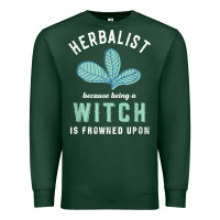 Sports Green funny herbalist because a witch is frowned upon herbalism t shirt Premium Sweatshirt - linhVisuals