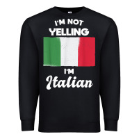 Black i'm not yelling i'm italian t shirt Premium Sweatshirt - linhVisuals