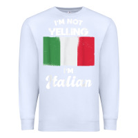 White i'm not yelling i'm italian t shirt Premium Sweatshirt - linhVisuals