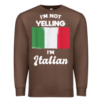 Chestnut i'm not yelling i'm italian t shirt Premium Sweatshirt - linhVisuals
