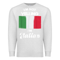 Oatmeal Heather i'm not yelling i'm italian t shirt Premium Sweatshirt - linhVisuals