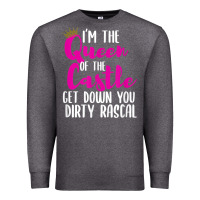 Charcoal Heather i’m the queen of the castle get down you dirty rascal t shirt Premium Sweatshirt - linhVisuals