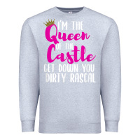 Heather Grey i’m the queen of the castle get down you dirty rascal t shirt Premium Sweatshirt - linhVisuals