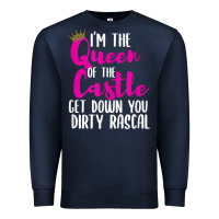 Navy i’m the queen of the castle get down you dirty rascal t shirt Premium Sweatshirt - linhVisuals