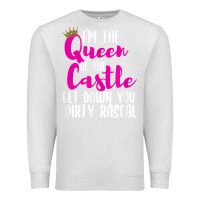 Oatmeal Heather i’m the queen of the castle get down you dirty rascal t shirt Premium Sweatshirt - linhVisuals