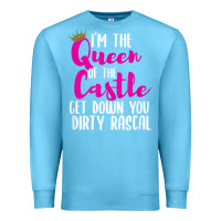 Ocean Blue i’m the queen of the castle get down you dirty rascal t shirt Premium Sweatshirt - linhVisuals