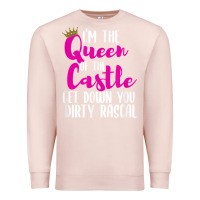 Pale Pink i’m the queen of the castle get down you dirty rascal t shirt Premium Sweatshirt - linhVisuals